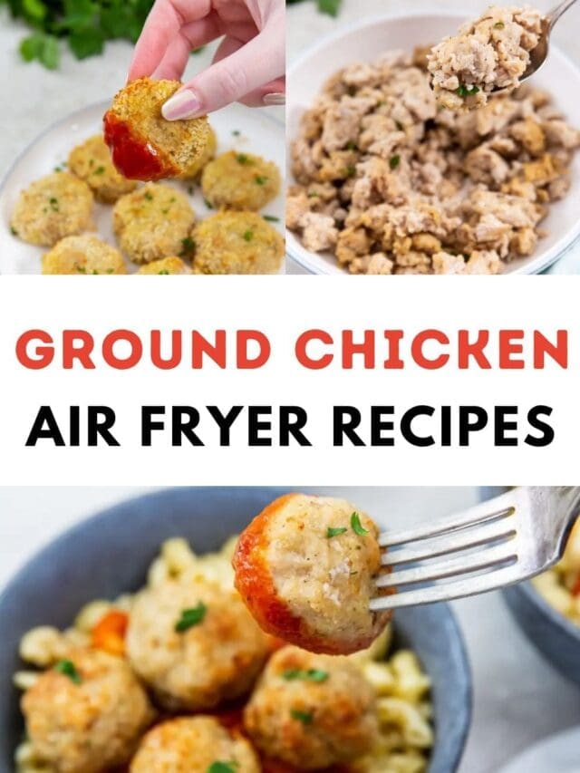 Collage of ground chicken recipes made in an air fryer, featuring images of chicken meatballs with text overlay "air fryer ground chicken recipes".