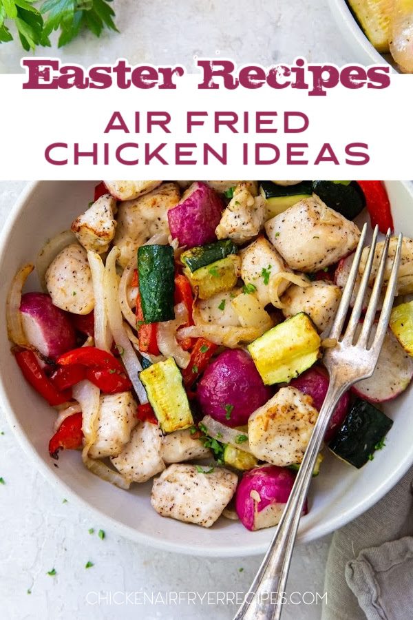Celebrate the holiday with these delicious Easter air fryer chicken recipes! These recipes are easy to make for Easter dinner.