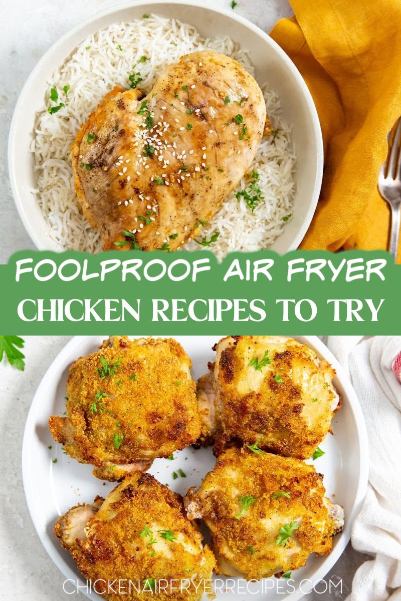 These foolproof chicken air fryer recipes for dinner are perfect for beginners who want quick dinner ideas the whole family will enjoy.