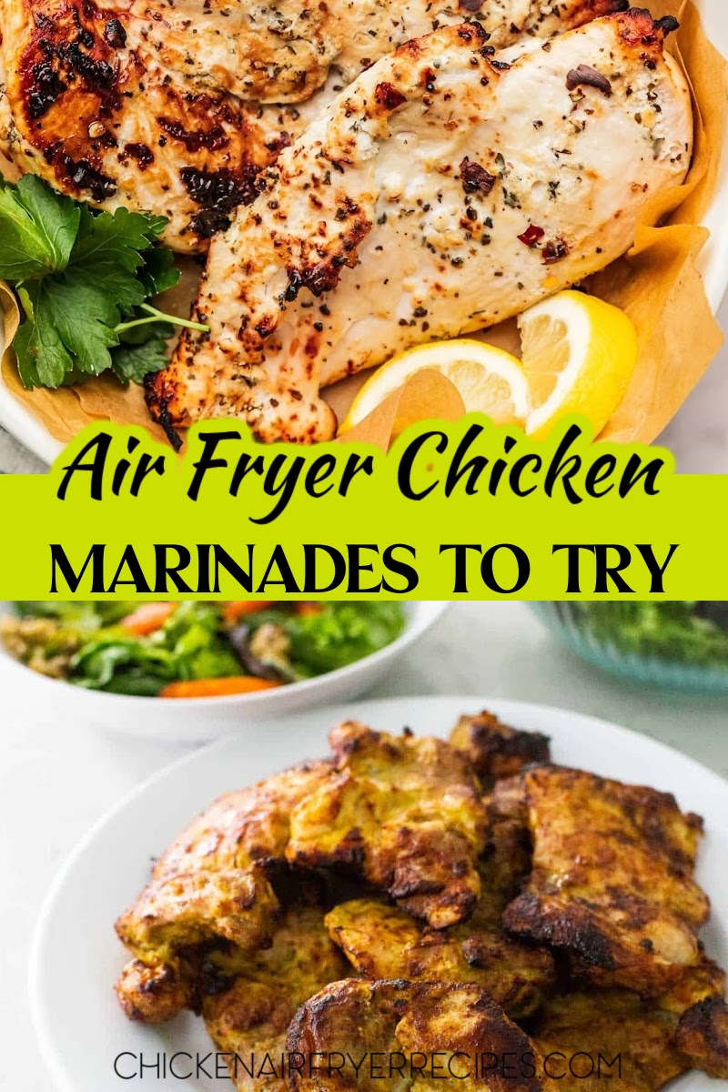 These easy air fryer chicken marinades can take your chicken dinner recipes to the next level of flavor, no matter your cooking skill level.