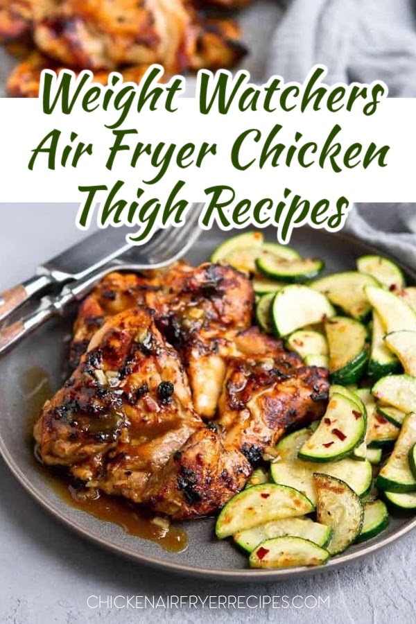 These Weight Watchers air fryer chicken thigh recipes are not only easy dinner recipes that fit Weight Watchers, but they are also delicious!