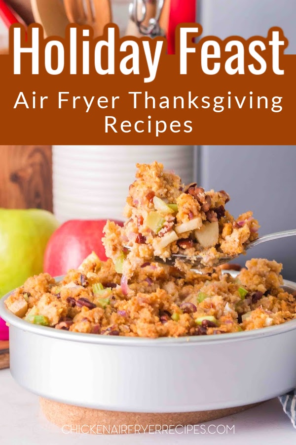 These easy air fryer Thanksgiving recipes not only free up oven space for the perfect turkey, but also save time so you can enjoy holiday gatherings.